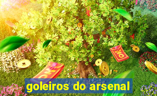 goleiros do arsenal